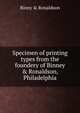 Specimen of printing types from the foundery of Binney & Ronaldson, Philadelphia, Binny &amp; Ronaldson 