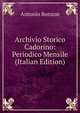 Archivio Storico Cadorino: Periodico Mensile (Italian Edition), Antonio Ronzon 