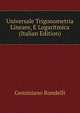 Universale Trigonometria Lineare, E Logaritmica (Italian Edition), Geminiano Rondelli 