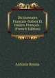 Dictionnaire Francais-Italien Et Italien-Francais . (French Edition), Antonio Ronna 