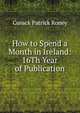 How to Spend a Month in Ireland: 16Th Year of Publication, Cusack Patrick Roney 