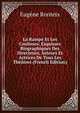 La Rampe Et Les Coulisses: Esquisses Biographiques Des Directeurs, Acteurs Et Actrices De Tous Les Theatres (French Edition), Eugene Ronteix 