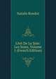 L'Art De La Soie: Les Soies, Volume 1 (French Edition), Natalis Rondot 