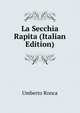 La Secchia Rapita (Italian Edition), Umberto Ronca 