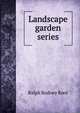 Landscape garden series, Ralph Rodney Root 