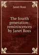 The fourth generation: reminiscences by Janet Ross, Janet Ross 