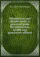 Disinfection and disinfectants; a practical guide for sanitarians, health and quarantine officers, M J. 1869-1946 Rosenau 
