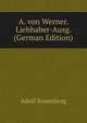 A. von Werner. Liebhaber-Ausg. (German Edition), Adolf Rosenberg 
