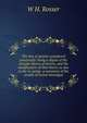 The law of storms considered practically: being a digest of the circular theory of storms, and the modification of that theory as due to the in-going . a summary of the results of recent investigat, W H. Rosser 