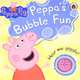 Peppa Pig: Peppas Bubble Fun (board book w/sound), Ladybird 