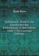 Spatbarock; Studien zur Geschichte des Profanbaues in den Jahren 1660-1760 (German Edition), Hans Rose 