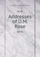 Addresses of U.M. Rose, Uriah M. 1834-1913 Rose 