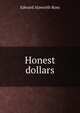 Honest dollars, Ross, Edward Alsworth, 1866-1951 