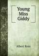 Young Miss Giddy, Albert Ross 