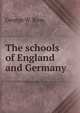 The schools of England and Germany, George W. Ross 