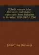 Nobel Laureate John Harsanyi: oral history transcript : from Budapest to Berkeley, 1920-2000 / 2000, John C. ive Harsanyi 