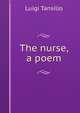The nurse, a poem, Luigi Tansillo 