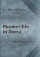 Pioneer life in Zorra, W A. 1842-1905 MacKay 