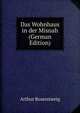 Das Wohnhaus in der Misnah (German Edition), Arthur Rosenzweig 