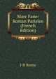 Marc Fane: Roman Parisien (French Edition), J-H Rosny 