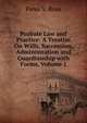 Probate Law and Practice: A Treatise On Wills, Succession, Administration and Guardianship with Forms, Volume 1, Peter V. Ross 