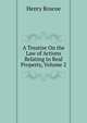 A Treatise On the Law of Actions Relating to Real Property, Volume 2, Henry Roscoe 