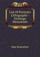 List Of Portraits Lithographs - Etchings Mezzotints, Max Rosenthal 