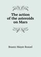 The action of the asteroids on Mars, Brantz Mayer Roszel 