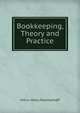 Bookkeeping, Theory and Practice, Arthur Henry Rosenkampff 