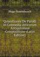 Quaestiones De Parodi in Comoedia Atticorum Antiquissima Compositione (Latin Edition), Hugo Rosenbusch 