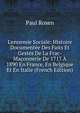 L'ennemie Sociale: Histoire Document?e Des Faits Et Gestes De La Frac-Ma?onnerie De 1717 ? 1890 En France, En Belgique Et En Italie (French Edition), Paul Rosen 