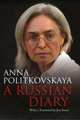 Russian Diary / Русский дневник, Anna Politkovskaya 