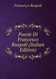 Poesie Di Francesco Ruspoli (Italian Edition), Francesco Ruspoli 
