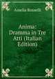 Anima: Dramma in Tre Atti (Italian Edition), Amelia Rosselli 