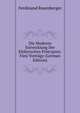 Die Moderne Entwicklung Der Elektrischen Principien: Funj Vortrage (German Edition), Ferdinand Rosenberger 