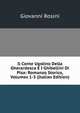Il Conte Ugolino Della Gherardesca E I Ghibellini Di Pisa: Romanzo Storico, Volumes 1-3 (Italian Edition), Giovanni Rosini 