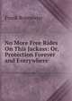 No More Free Rides On This Jackass: Or, Protection Forever and Everywhere, Frank Rosewater 