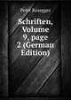 Schriften, Volume 9, page 2 (German Edition), Peter Rosegger 
