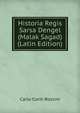 Historia Regis Sarsa Dengel (Malak Sagad) (Latin Edition), Carlo Conti Rossini 