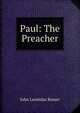 Paul: The Preacher, John Leonidas Rosser 