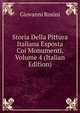 Storia Della Pittura Italiana Esposta Coi Monumenti, Volume 4 (Italian Edition), Giovanni Rosini 