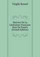 Histoire De La Litterature Francaise Hors De France (French Edition), Virgile Rossel 