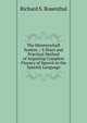 The Meisterschaft System .: A Short and Practical Method of Acquiring Complete Fluency of Speech in the Spanish Language, Richard S. Rosenthal 