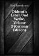 Diderot's Leben Und Werke, Volume 2 (German Edition), Karl Rosenkranz 