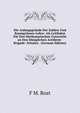 Die Anfangsgrunde Der Zahlen-Und Raumgrossen-Lehre: Als Leitfaden Fur Den Mathematischen Unterricht an Den Doniglichen Artillerie-Brigade- Schulen . (German Edition), F M. Rost 