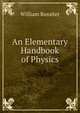 An Elementary Handbook of Physics, William Rossiter 