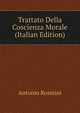 Trattato Della Coscienza Morale (Italian Edition), Antonio Rosmini 