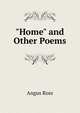 "Home" and Other Poems, Angus Ross 