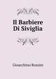 Il Barbiere Di Siviglia, Gioacchino Rossini 