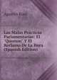 Las Malas Pr?cticas Parlamentarias: El "Quorum" Y El Reclamo De La Hora (Spanish Edition), Agustin Ross 